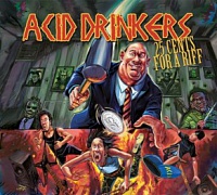 ACID DRINKERS /POL/ - 25 cents for a riff