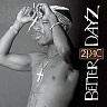 2PAC - Better dayz-2cd