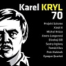 KRYL KAREL - Karel kryl 70-cd+dvd:lucerna 04/2014:a tribute to k.kryl