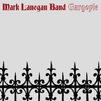 LANEGAN MARK (ex.SCREAMING TREES) - Gargoyle