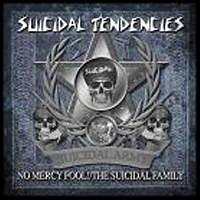 SUICIDAL TENDENCIES /USA/ - No mercy fool!the suicidal family-best of