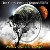 CORY SMOOT EXPERIMENT THE (ex.GWAR) - When worlds collide