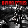 DYING FETUS /USA/ - Descend into depravity