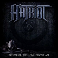 HATRIOT /USA/ - Dawn of the new centurian