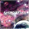A HERO A FAKE - Volatile