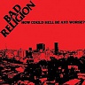 BAD RELIGION /USA/ - How could hell be any worse?-remastered