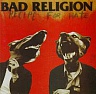 BAD RELIGION /USA/ - Recipe for hate
