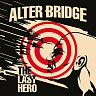 ALTER BRIDGE (ex.CREED) - The last hero-digipack:limited
