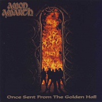 AMON AMARTH - Once sent from the golden hall