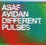 ASAF AVIDAN /ISR/ - Different pulses