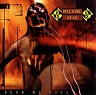 MACHINE HEAD - Burn in my eyes