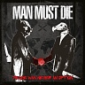 MAN MUST DIE /UK/ - Peace was never an option