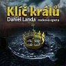 LANDA DANIEL - Klíč králů-rocková opera
