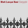 LANEGAN MARK (ex.SCREAMING TREES) - Gargoyle