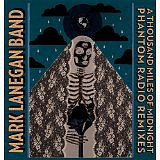 LANEGAN MARK BAND (ex.SCREAMING TREES) - A thousand miles of midnight-phantom radio remixes