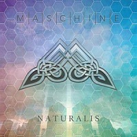 MASCHINE /UK/ - Naturalis-special edition