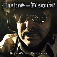 MASTERS OF DISGUISE /GER/ - Back with a vengeance