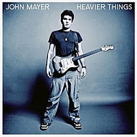 MAYER JOHN /USA/ - Heavier things