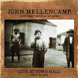MELLENCAMP JOHN /USA/ - Performs trouble no more live at town hall