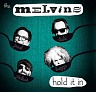 MELVINS - Hold it in-reedice 2016