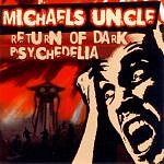 MICHAEL´S UNCLE - Return of dark psychedelia-digipack