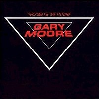 MOORE GARY - Victims of the future-remastered
