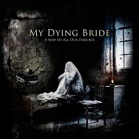 MY DYING BRIDE /UK/ - A map of all our failures-reedice 2016