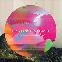 NAKED AND FAMOUS THE /NZ/ - Passive me,aggressive you