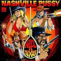 NASHVILLE PUSSY /USA/ - From hell to texas