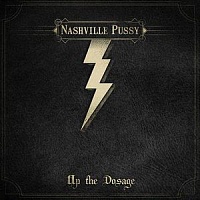 NASHVILLE PUSSY /USA/ - Up the dosage
