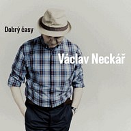 NECKÁŘ VÁCLAV - Dobrý časy