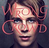 ODELL TOM /UK/ - Wrong crowd-deluxe edition