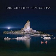 OLDFIELD MIKE - Incantations-reedice 2011