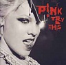 P!NK - Try this