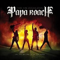 PAPA ROACH /USA/ - Time for annihilation