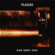 PLACEBO - Black market music