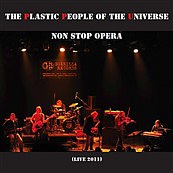 PLASTIC PEOPLE OF THE UNIVERSE THE - Non stop opera-live 2011