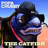 POPA CHUBBY - The catfish