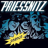 PRIESSNITZ - Seance-reedice 2017