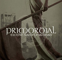PRIMORDIAL /IRE/ - To the nameless dead
