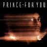 PRINCE (SYMBOL) - For you