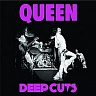 QUEEN - Deep cuts,volume 1:1973-1976:compilation