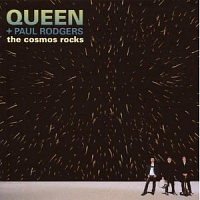 QUEEN AND PAUL RODGERS - The cosmos rocks