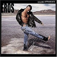RAMAZZOTTI EROS - Calma apparente