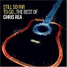 REA CHRIS - Still so far to go…the best of-2cd