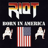 RIOT - Born in america-digipack-reedice 2015