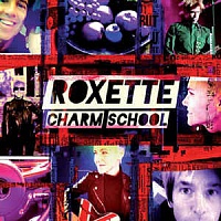 ROXETTE - Charm school-Argentina version
