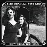SECRET SISTERS THE /USA/ - Put your needle down