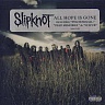 SLIPKNOT - All hope is gone
