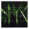 STYX - The best of times-The best of Styx